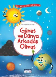 Güneş ve Dünya  Arkadaş Olmuş / Yeryüzü Masalları 5
