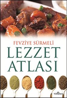 Lezzet Atlası - Fevziye Sürmeli
