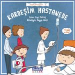 Kardeşim Hastanede / Sağlık Hikayeleri 6