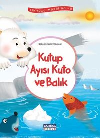 Kutup Ayısı Kuto ve Balık / Yeryüzü Masalları 8