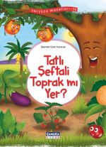 Tatlı Şeftali Toprak mı Yer ? / Yeryüzü Masalları 10