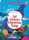 Jet Motorlu Mürekkep Balığı / Yeryüzü Masalları 19