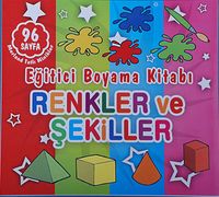 Renkler ve Şekiller - Eğitici Boyama Kitabı / Merland Tatlı Minikler