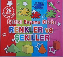 Renkler ve Şekiller - Eğitici Boyama Kitabı / Merland Tatlı Minikler