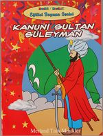 Kanuni Sultan Süleyman - Eğitici Boyama Serisi / Merland Tatlı Minikler