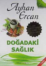 Doğadaki Sağlık & 50 Mucize Bitki 100 Mucize Kür