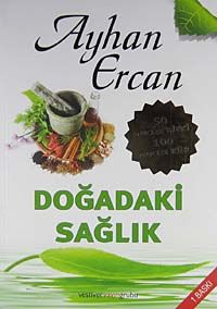Doğadaki Sağlık & 50 Mucize Bitki 100 Mucize Kür