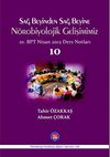 Sağ Beyinden Sağ Beyine N&ouml;robiyolojik Gelişimimiz 10 & 10.BPT Nisan 2012 Ders Notları