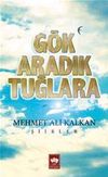 G&ouml;k Aradık Tuğlara