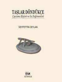 Taşlar Döndükçe & Çaycuma Köyleri ve Su Değirmenleri