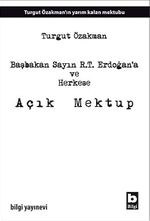 Başbakan Sayın R.T. Erdoğan'a ve Herkese Açık Mektup