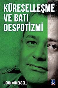 Küreselleşme ve Batı Despotizmi
