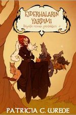 Ejderhaların Yardımı / Büyülü Orman Günlükleri -3