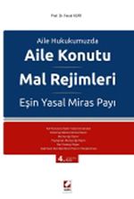 Aile Konutu Mal Rejimleri ve Eşin Yasal Miras Payı