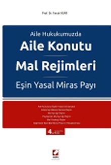 Aile Konutu Mal Rejimleri ve Eşin Yasal Miras Payı