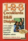 &Ccedil;ocuklarda Etkili Disiplin & 2-12 yaşları Arasındaki &Ccedil;ocukları Başarıyla Disipline Sokma