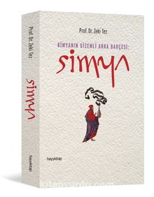 Kimyanın Gizemli Arka Bahçesi: Simya - Prof.Dr. Zeki Tez