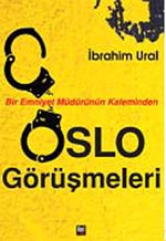 Bir Emniyet Müdürünün Kaleminden Oslo Görüşmeleri