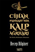 Cihan Padişahı'nın Kalp Ağrıları