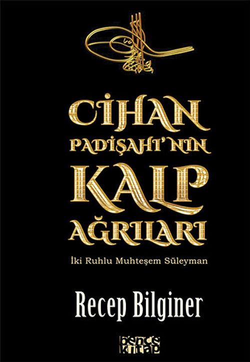 Cihan Padişahı'nın Kalp Ağrıları