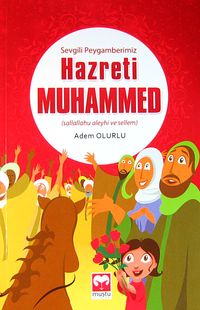Sevgili Peygamberimiz Hazreti Muhammed (s.a.s)