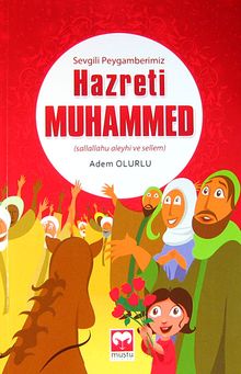 Sevgili Peygamberimiz Hazreti Muhammed (s.a.s)