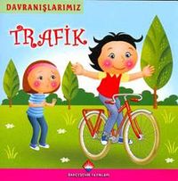 Trafik - Davranışlarımız