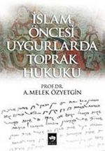 İslam Öncesi Uygurlarda Toprak Hukuku / 39-C-25