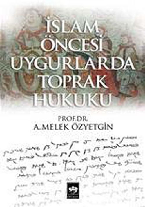 İslam Öncesi Uygurlarda Toprak Hukuku / 39-C-25