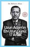 Uzun Adam'ın En Uzun G&uuml;n&uuml;: 17 Aralık