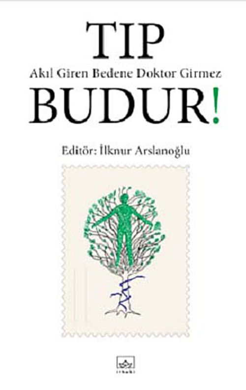 Tıp Budur! Akıl Giren Bedene Doktor Girmez