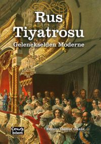 Rus Tiyatrosu & Gelenekselden Moderne