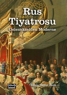 Rus Tiyatrosu & Gelenekselden Moderne