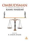 Ombudsman / İyi Y&ouml;netilen T&uuml;rkiye İ&ccedil;in Kamu Hakemi