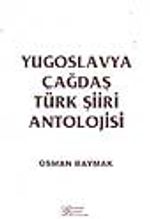 Yugoslavya Çağdaş Türk Şiiri Antolojisi