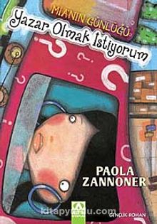 Mia'nın Günlüğü / Yazar Olmak İstiyorum - Paola Zannoner