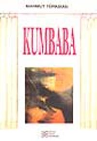 Kumbaba / Üç Perdelik Komedi Oyunu