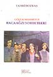 Bacaağzı Sohbetleri / Göçük Mehmet'le