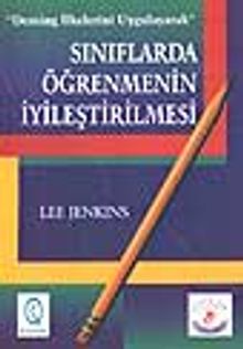 Sınıflarda Öğrenmenin İyileştirilmesi / Deming İlkelerini Uygalayarak