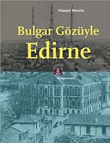 Bulgar Gözüyle Edirne