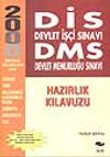 DİS Devlet İş&ccedil;i Sınavı DMS Devlet Memurluğu Sınavı / Hazırlık Kılavuzu