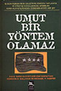 Umut Bir Yöntem Olamaz