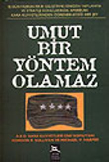 Umut Bir Yöntem Olamaz