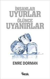İnsanlar Uyurlar Ölünce Uyanırlar