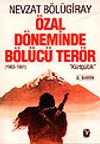 &Ouml;zal D&ouml;neminde B&ouml;l&uuml;c&uuml; Ter&ouml;r / 1983-1991 K&uuml;rt&ccedil;&uuml;l&uuml;k