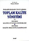 Toplam Kalite Y&ouml;netimi ve ISO-9000 Kalite G&uuml;vence Sistemleri