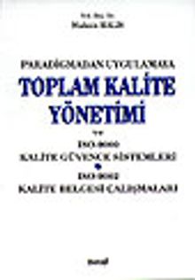 Toplam Kalite Yönetimi ve ISO-9000 Kalite Güvence Sistemleri