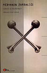 Medyanın Zorbalığı