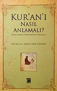 Kur'an'ı Nasıl Anlamalı
