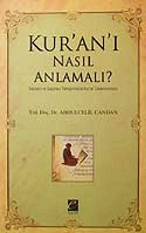 Kur'an'ı Nasıl Anlamalı